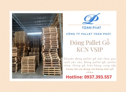 Công Ty Nhận Đóng Pallet Gỗ Thùng Gỗ Tại KCN VSIP Bình Dương